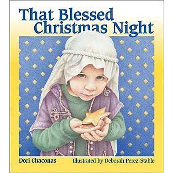 That Blessed Christmas Night, Dori Chaconas