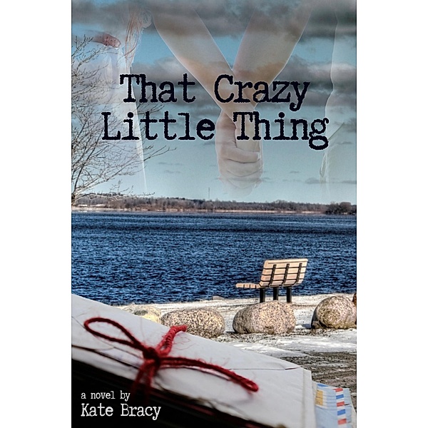 That Crazy Little Thing / Kate Bracy, Kate Bracy