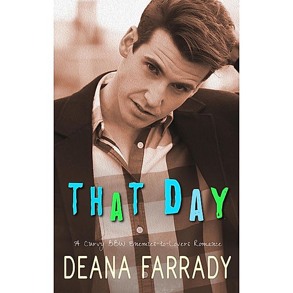 That Day, Deana Farrady