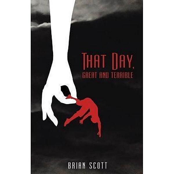 That Day, Great and Terrible / Nine Foot Voice, Brian P Scott