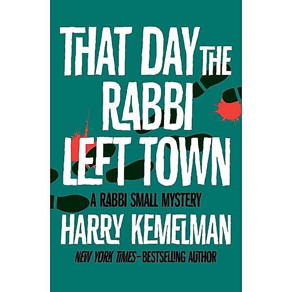 That Day the Rabbi Left Town / The Rabbi Small Mysteries, Harry Kemelman