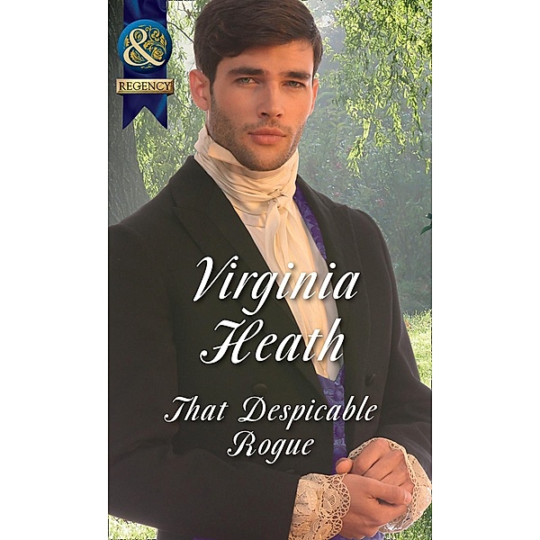 That Despicable Rogue (Mills & Boon Historical) / Mills & Boon Historical, Virginia Heath