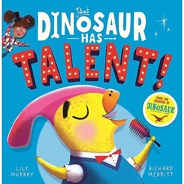 That Dinosaur Has Talent!, Lily Murray, Richard Merritt