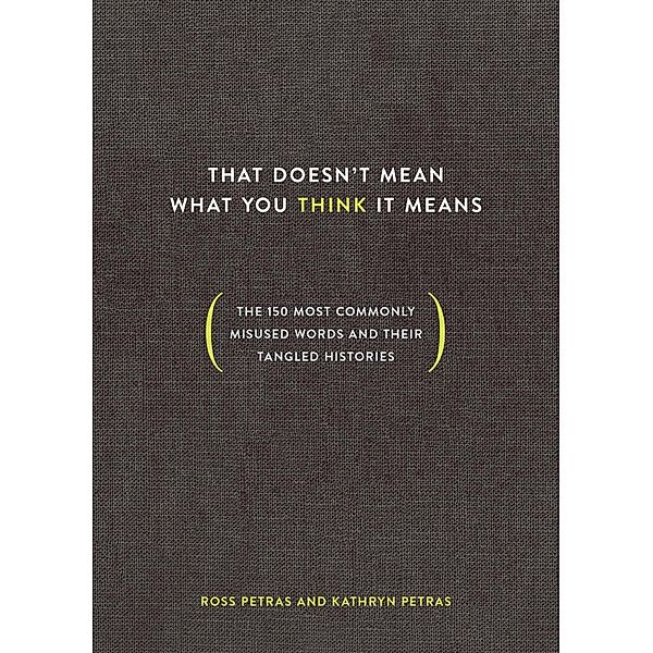 That Doesn't Mean What You Think It Means, Ross Petras, Kathryn Petras