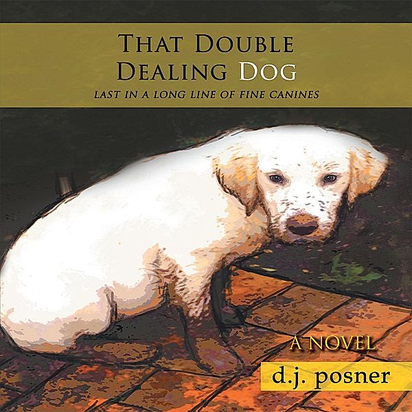 That Double Dealing Dog, D. Posner