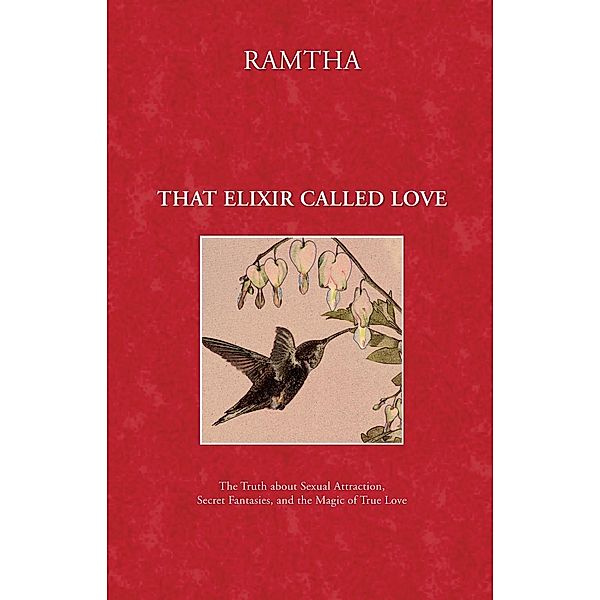 That Elixir Called Love, Ramtha