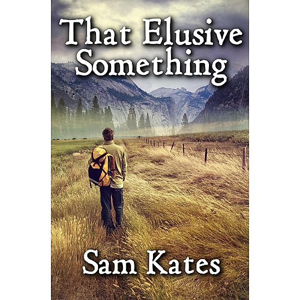 That Elusive Something, Sam Kates