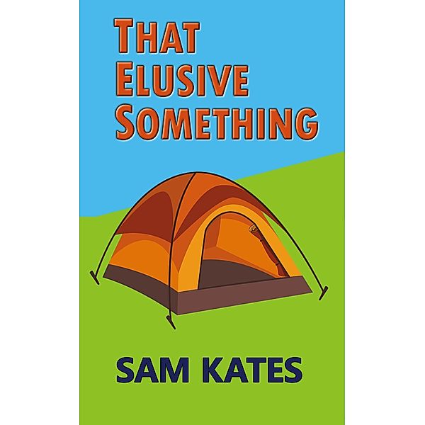 That Elusive Something, Sam Kates