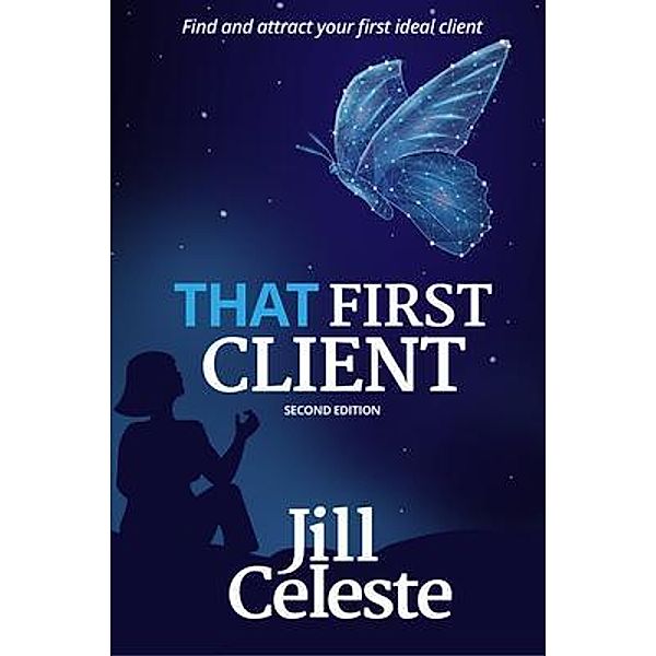 That First Client, Jill Celeste