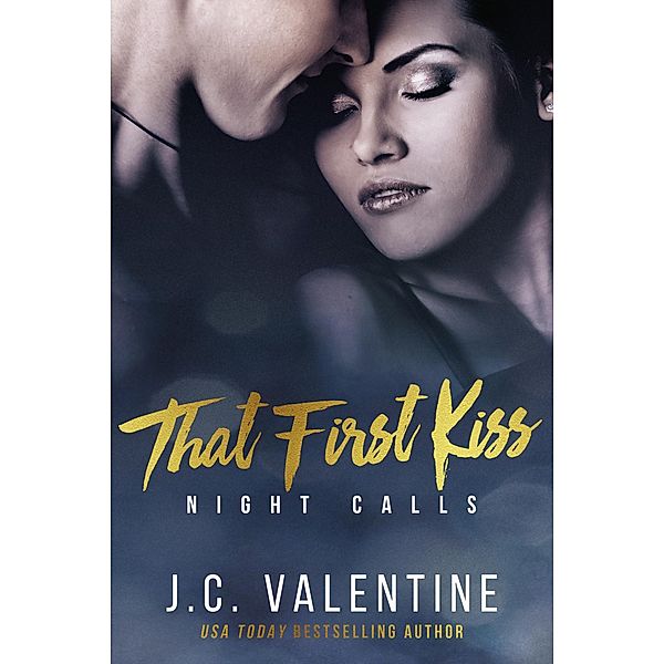 That First Kiss (Night Calls, #2) / Night Calls, J. C. Valentine
