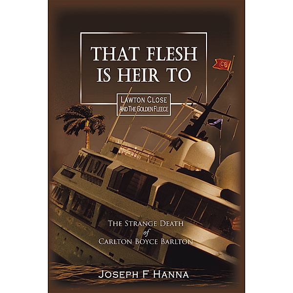That Flesh Is Heir To, Joseph F. Hanna