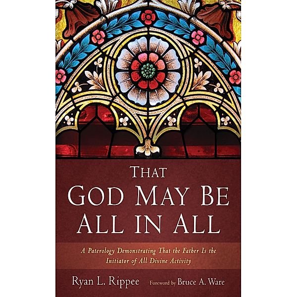 That God May Be All in All, Ryan L. Rippee