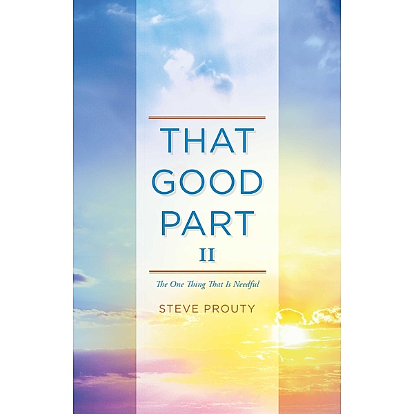 That Good Part II, Steve Prouty