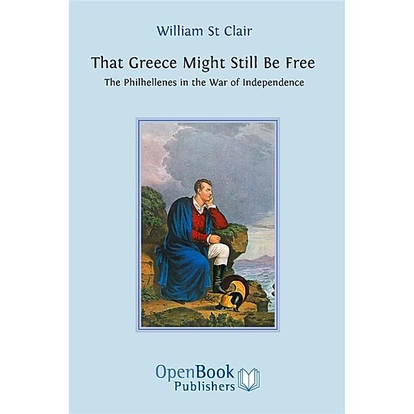 That Greece Might Still Be Free, William St Clair