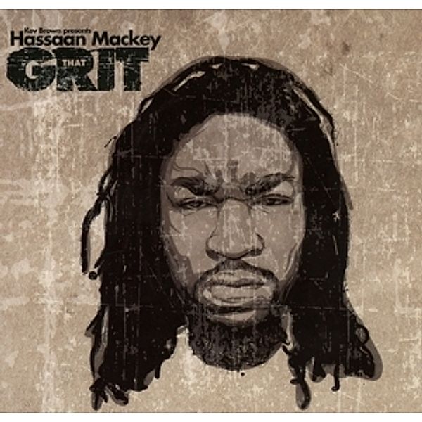 That Grit, Hassaan Mackey, Kev Brown