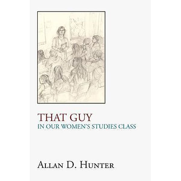 That Guy in Our Women's Studies Class, Allan Hunter