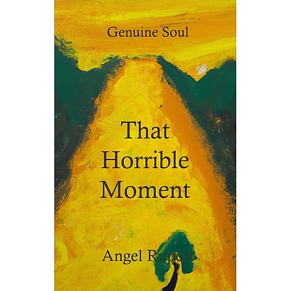 That Horrible Moment / Genuine Soul Bd.7, Angel Rupert