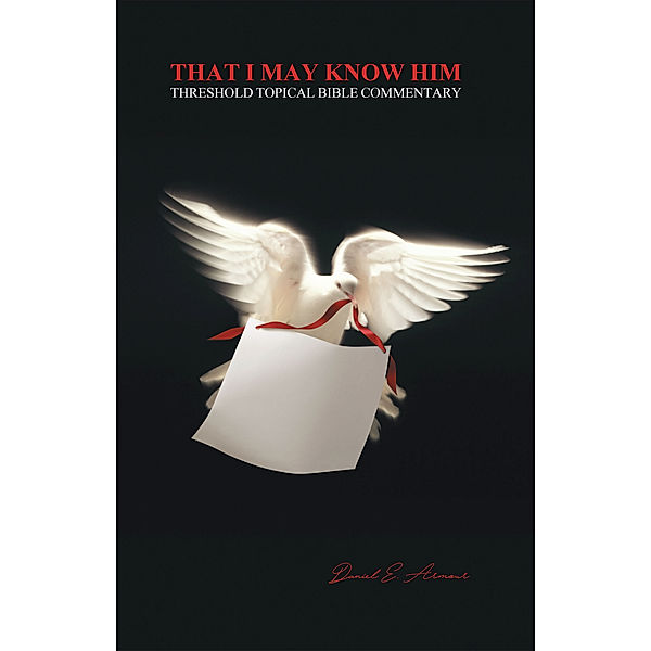 That I May Know Him, Daniel E. Armour