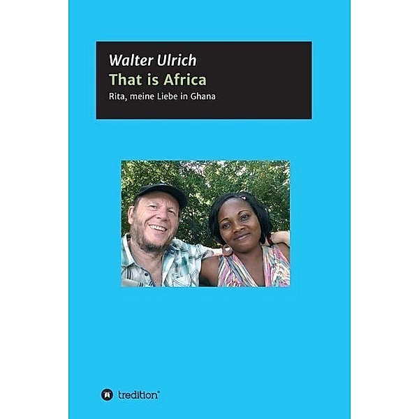 That is Africa, Walter Ulrich