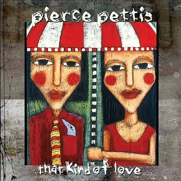 That Kind Of Love, Pierce Pettis