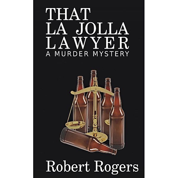 That La Jolla Lawyer, Robert Rogers