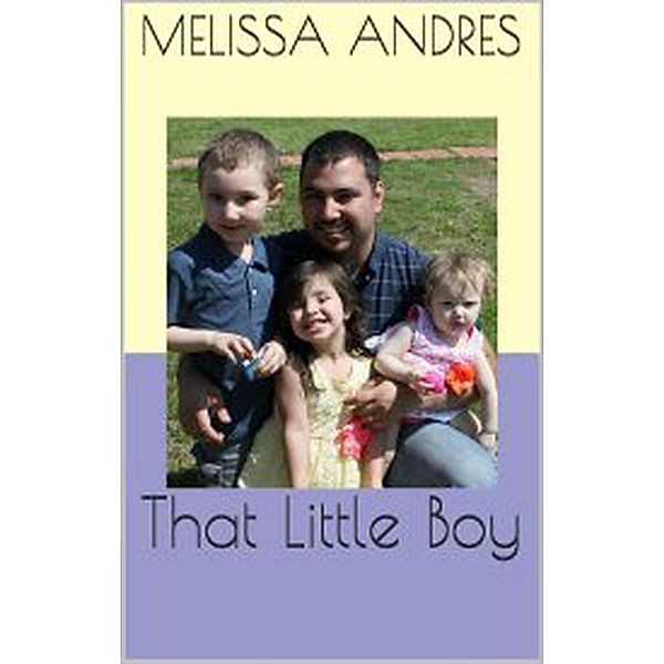 That Little Boy, Melissa Andres