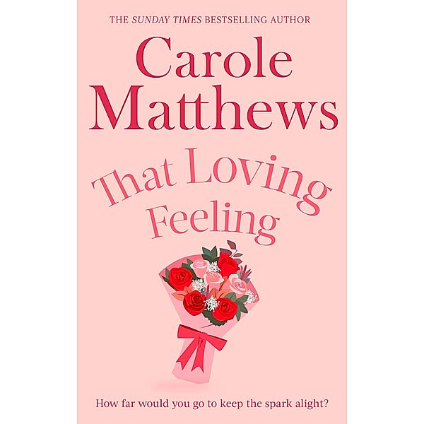 That Loving Feeling, Carole Matthews