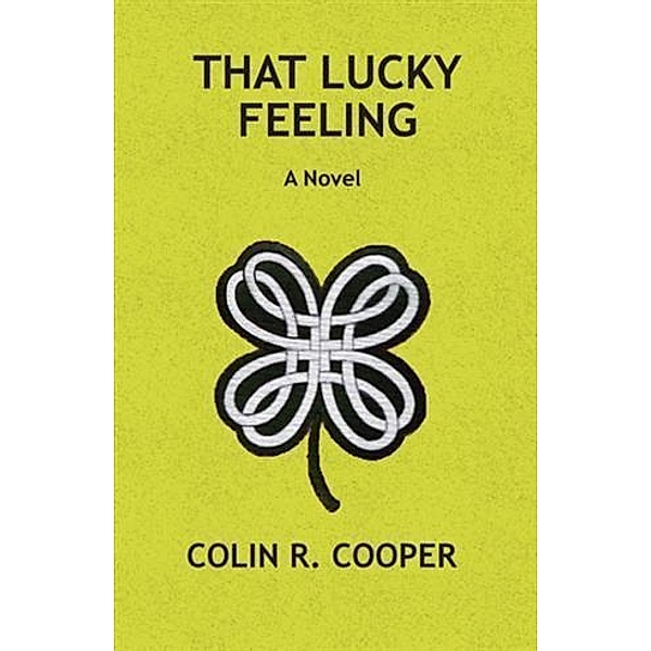 That Lucky Feeling, Colin R. Cooper