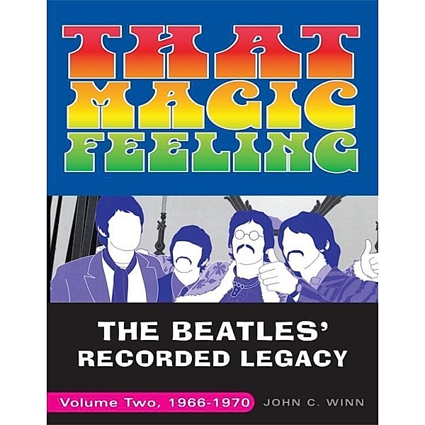 That Magic Feeling / The Beatles' Recorded Legacy Bd.2, John C. Winn
