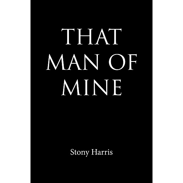 That Man of Mine, Stony Harris