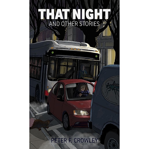 That Night and Other Stories, Peter F Crowley