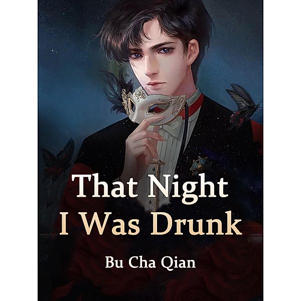 That Night, I Was Drunk / Funstory, Bu ChaQian