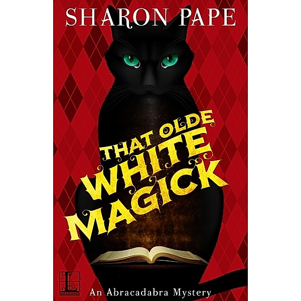 That Olde White Magick / An Abracadabra Mystery Bd.2, Sharon Pape