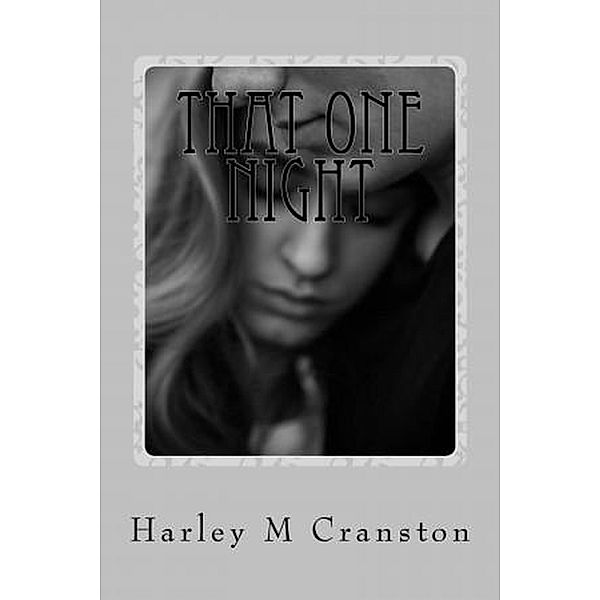 That One Night, Harley M Cranston