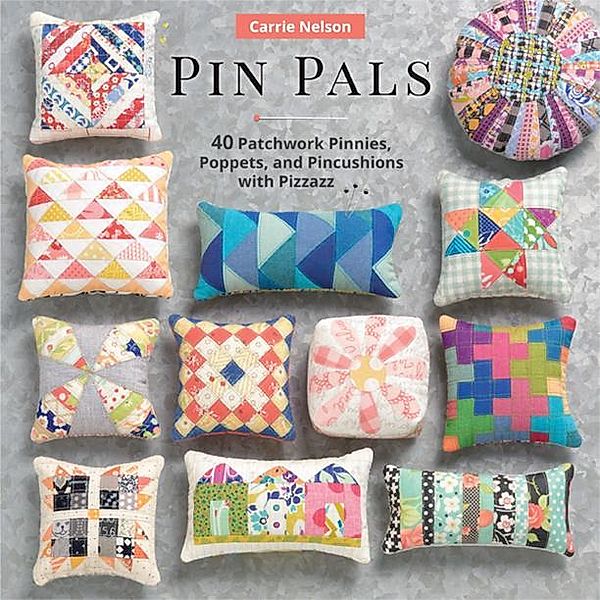 That Patchwork Place: Pin Pals, Carrie Nelson