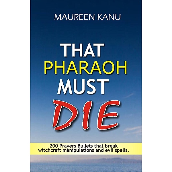 That  Pharaoh  Must Die, Maureen Kanu