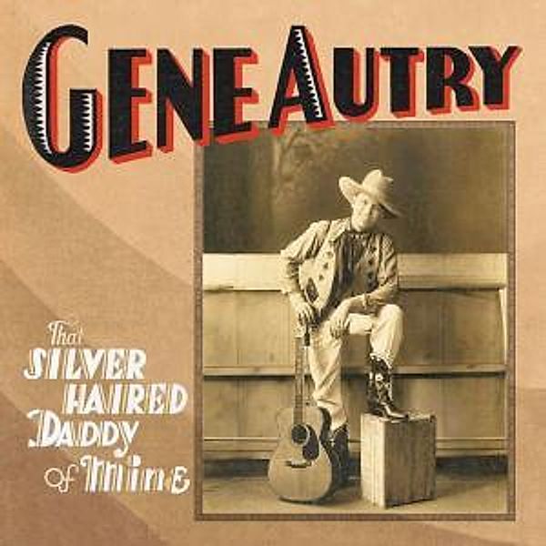 That Silver Haired Daddy Of Mine, Gene Autry