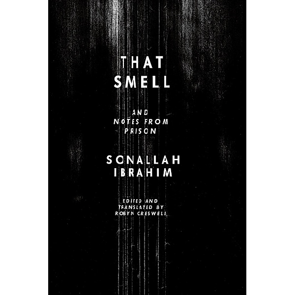 That Smell and Notes from Prison, Sonallah Ibrahim