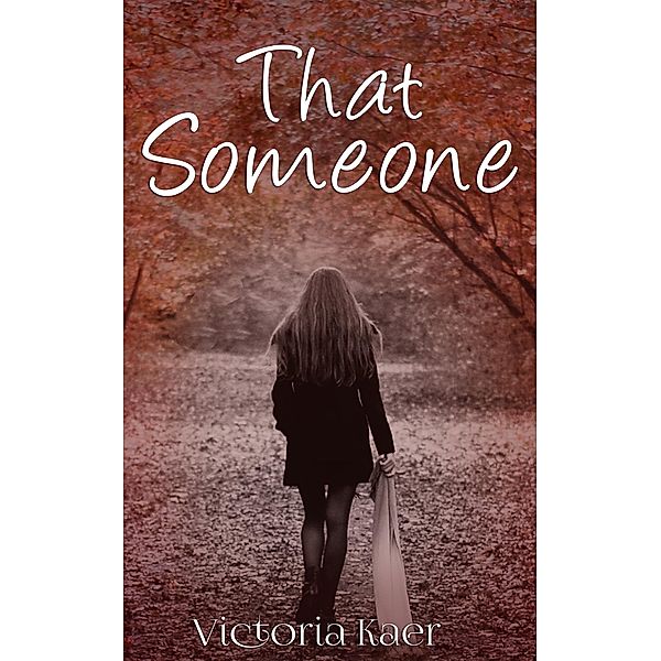 That Someone, Victoria Kaer