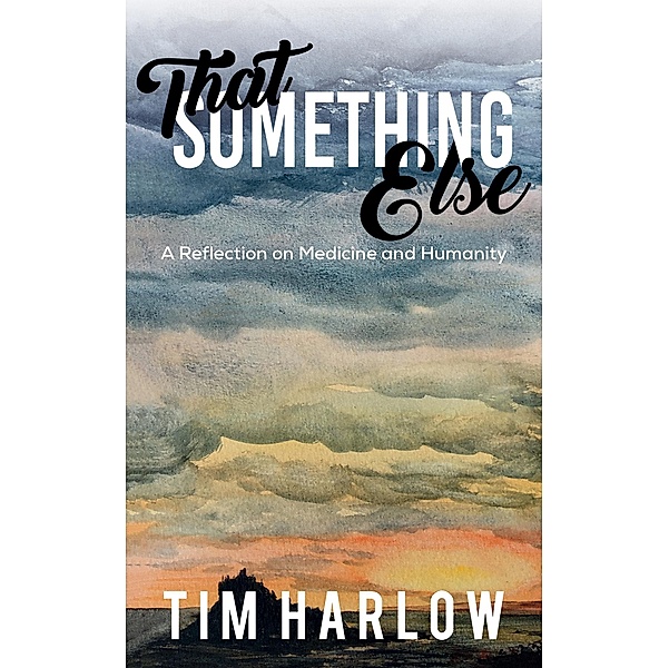 That Something Else / Austin Macauley Publishers Ltd, Tim Harlow
