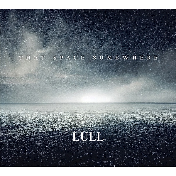 That Space Somewhere, Lull