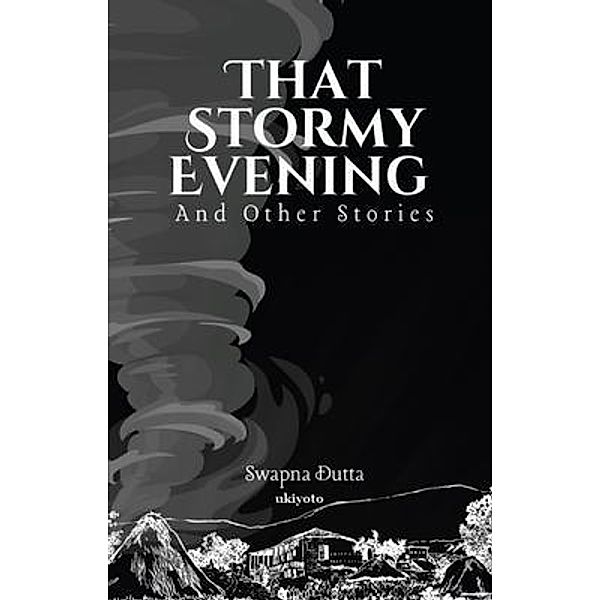 That Stormy Evening and Other Stories, Swapna Dutta