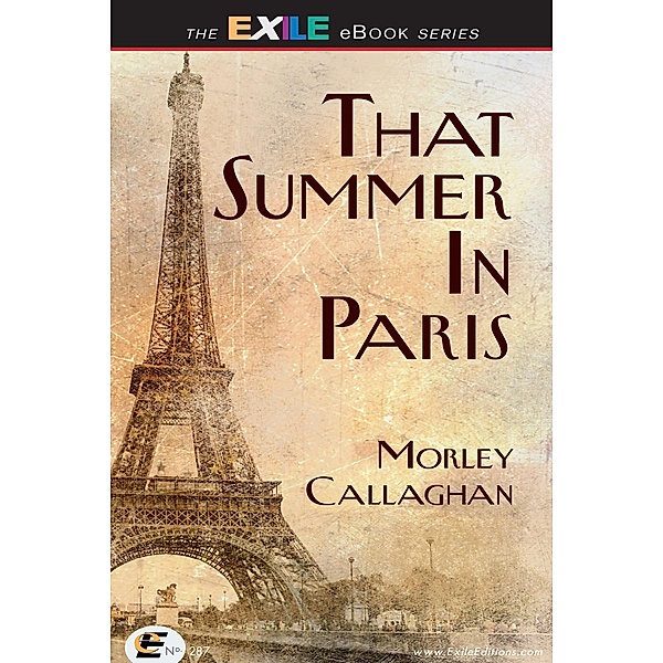 That Summer in Paris, Morley Callaghan