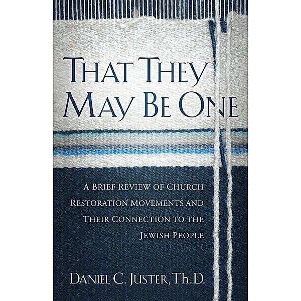That They May Be One, Daniel C. Juster