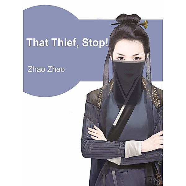 That Thief, Stop!, Zhao Zhao