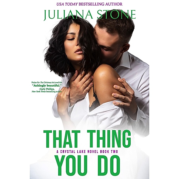 That Thing You Do (A Crystal Lake Novel, #2) / A Crystal Lake Novel, Juliana Stone