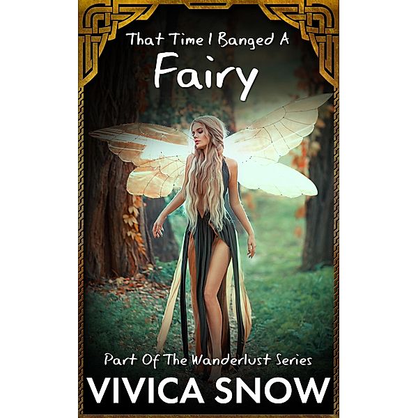That Time I Banged A Fairy (Wanderlust, #1) / Wanderlust, Vivica Snow