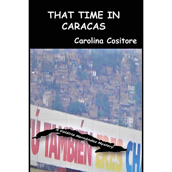 That Time in Caracas / BookBaby, Carolina Cositore