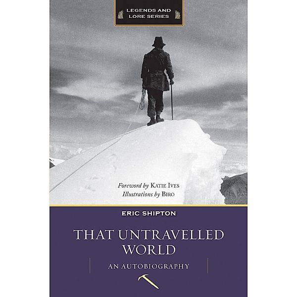 That Untravelled World / Mountaineers Books, Eric Shipton