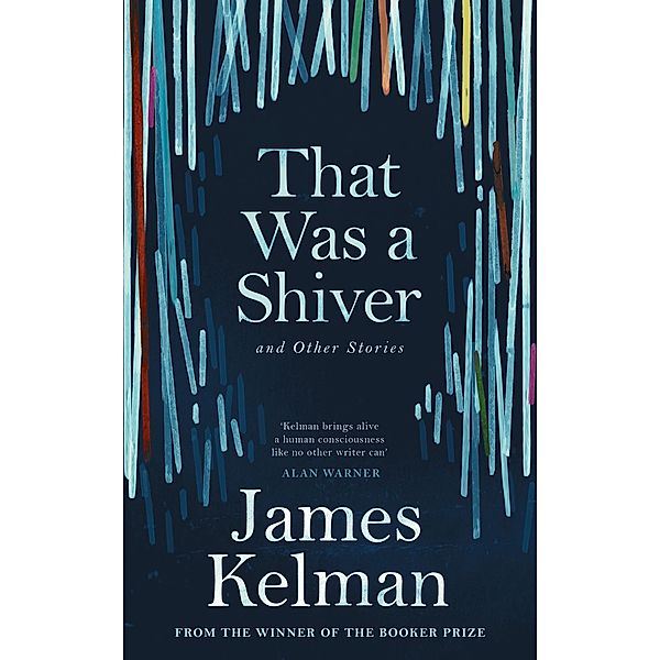 That Was a Shiver, and Other Stories, James Kelman